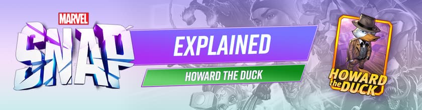 MARVEL SNAP Explained: Who Is Howard the Duck?