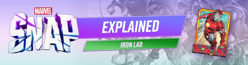 MARVEL SNAP Explained: Who Is Iron Lad?