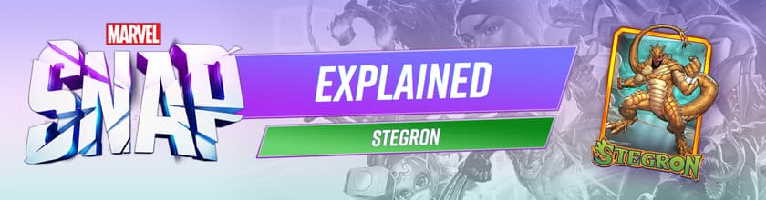 MARVEL SNAP Explained: Who Is Stegron?
