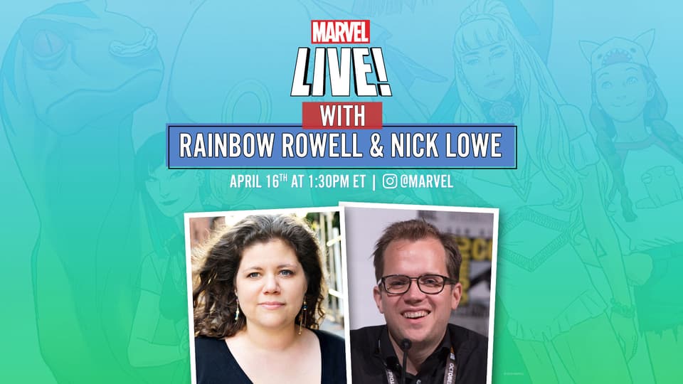 Marvel Live Rainbow Rowell Nick Lowe