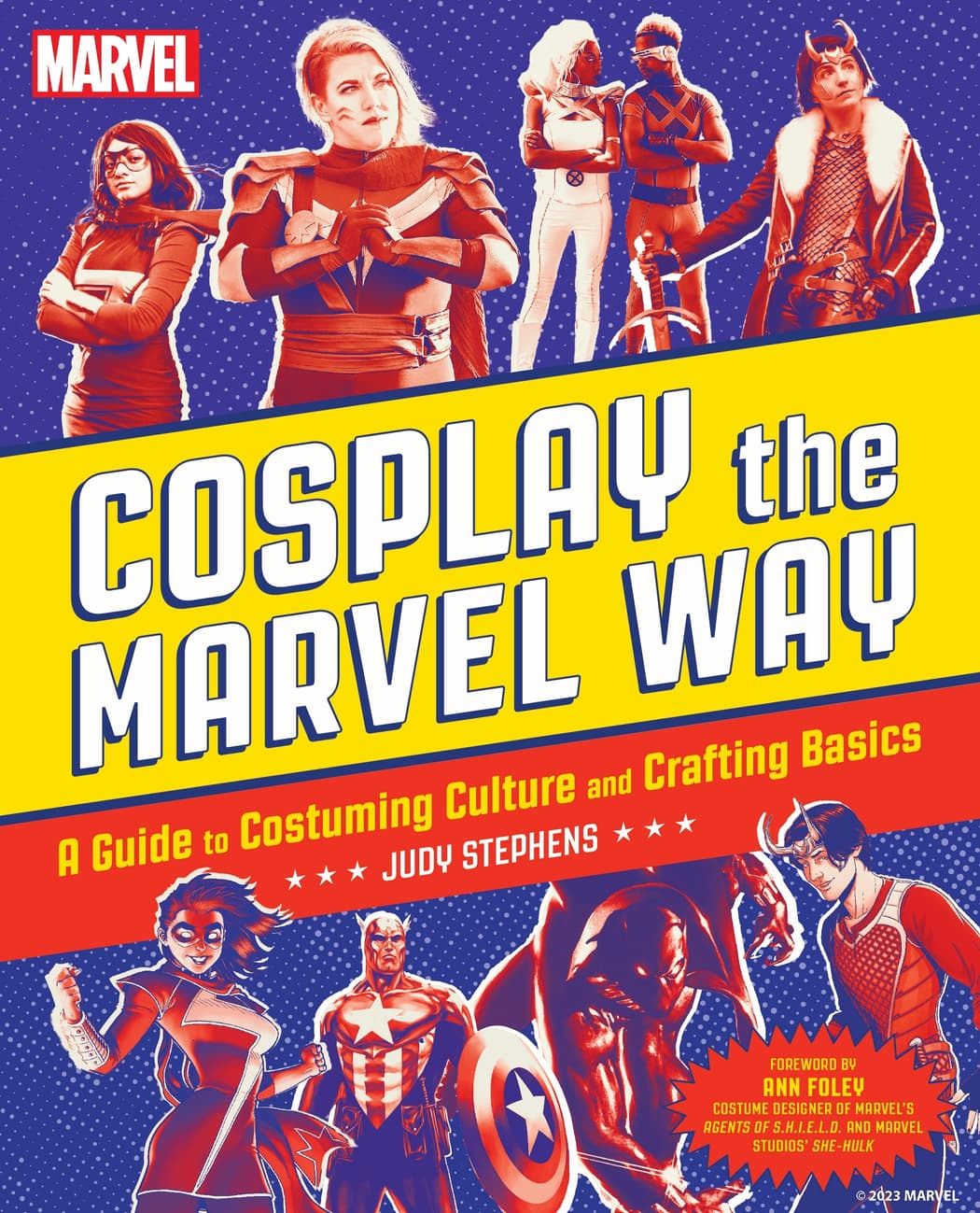 Cover to Cosplay the Marvel Way: A Guide to Costuming Culture and Crafting Basics.