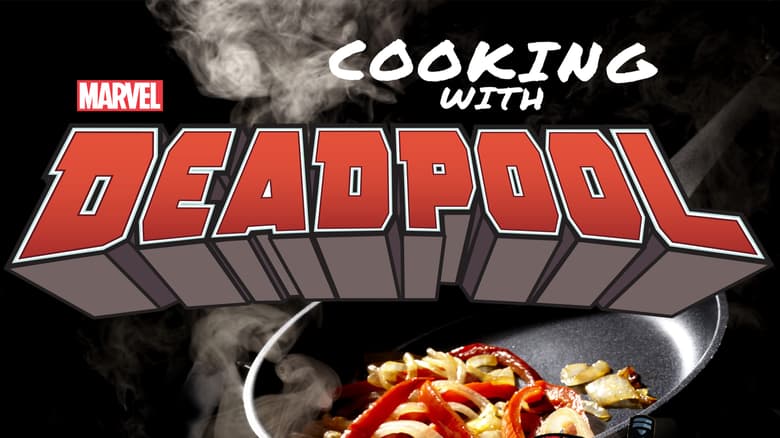 It's Time for 'Cooking with Deadpool'