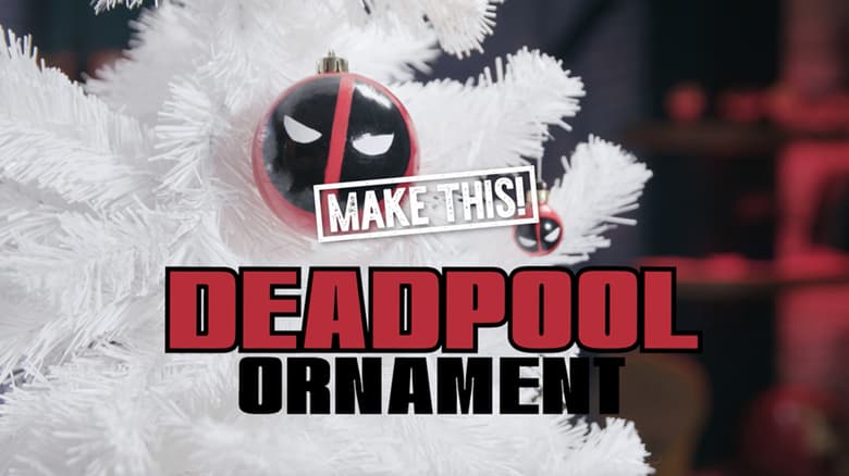 Make This! | Spruce Up The Holidays With A DIY Deadpool Ornament