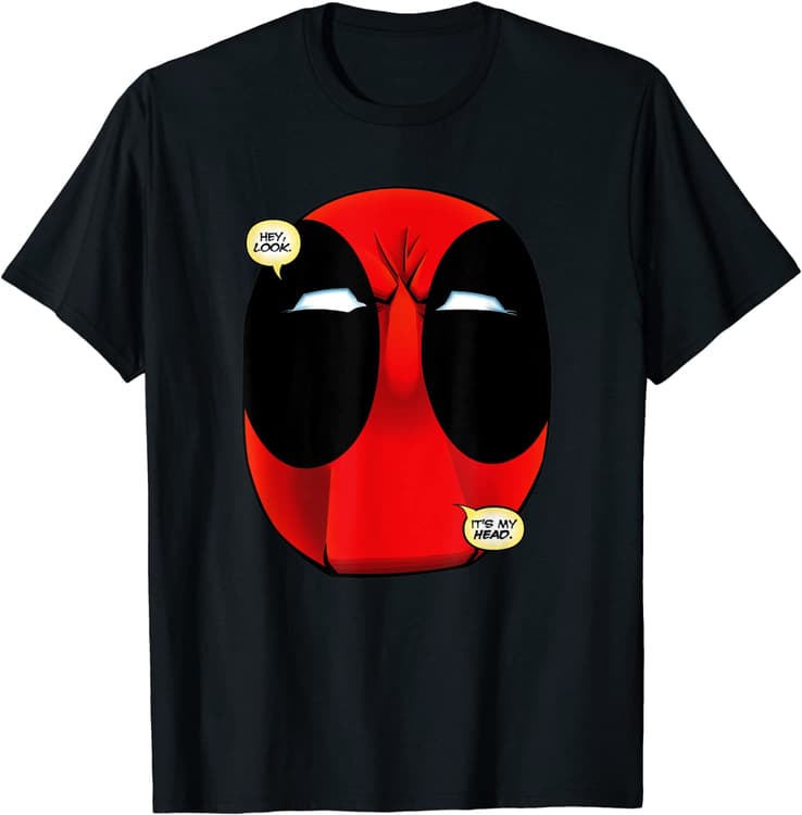 <a href=https://www.amazon.com/Marvel-Deadpool-Wade-Wilson-T-Shirt/dp/B085Q4TYDQ>’Hey Look, It’s My Head’ Deadpool T-Shirt</a> / Amazon
