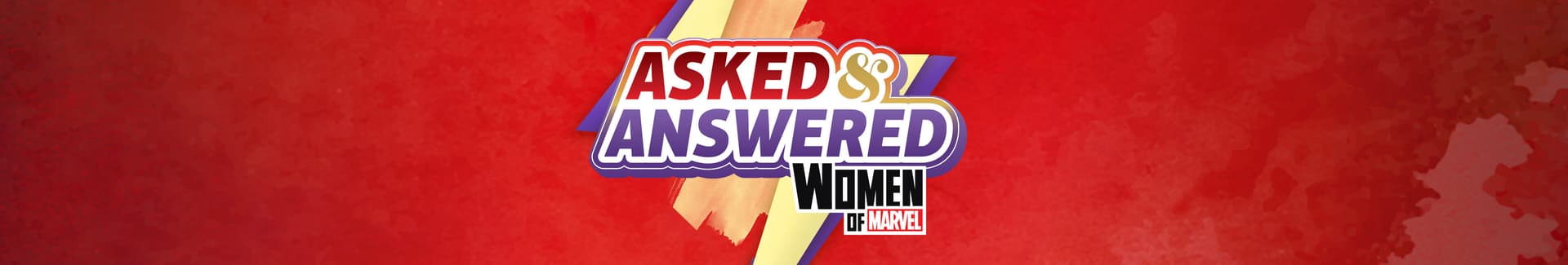 Asked & Answered with the Women of Marvel