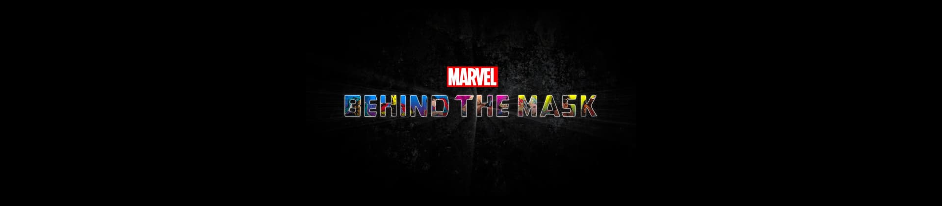 Marvel's Behind the Mask TV Show Disney Plus Season 1 Logo on Black