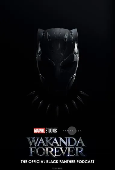 Wakanda Forever: The Official Black Panther Podcast