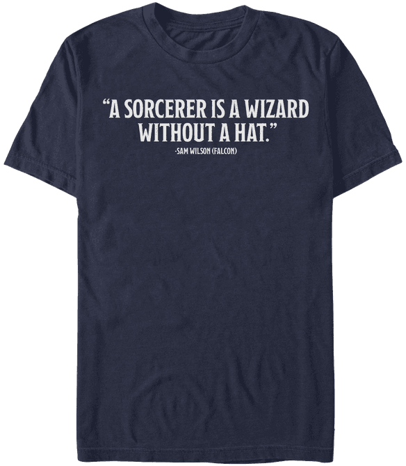 <a href=https://www.hottopic.com/product/marvel-the-falcon-and-the-winter-soldier-a-wizard-without-a-hat-quote-t-shirt/15490541.html>”Wizard Without A Hat” T-Shirt</a> / Hot Topic