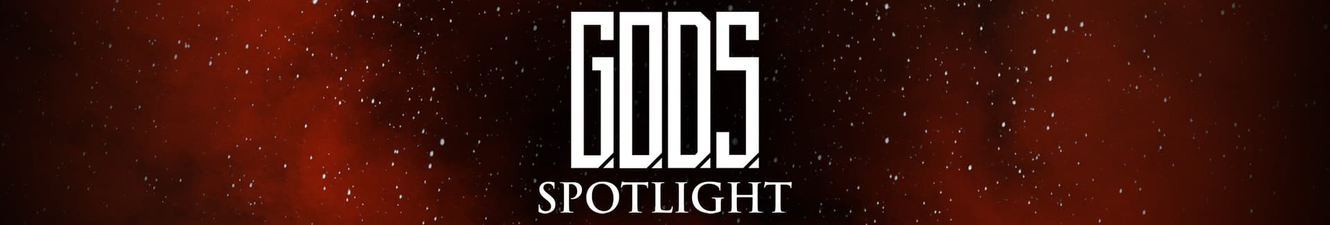 G.O.D.S. Spotlight Banner