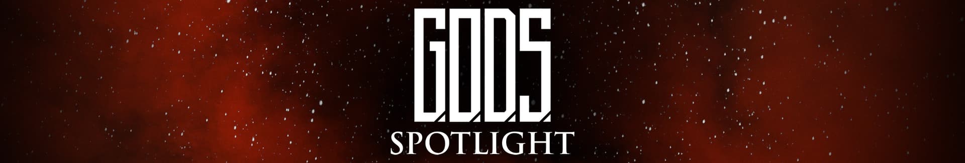 G.O.D.S. Spotlight banner