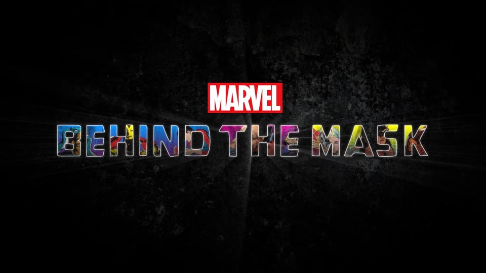 Marvel's Behind the Mask