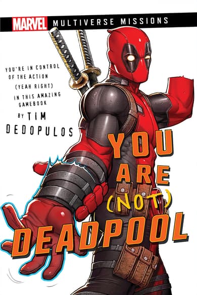 YOU ARE (NOT) DEADPOOL