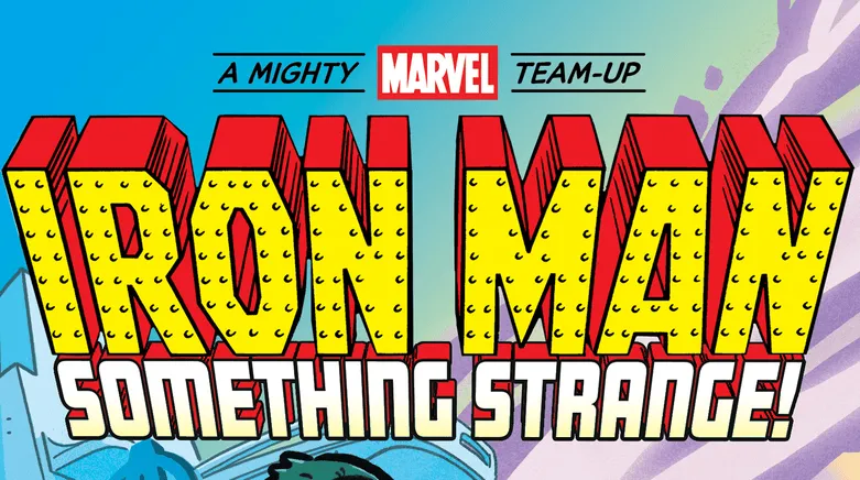 'Iron Man: Something Strange! A Mighty Marvel Team-Up' Brews Up a Mystic Adventure for Tony Stark