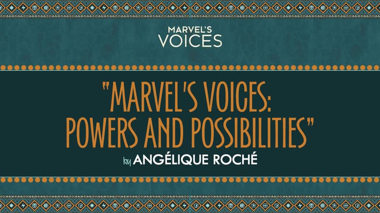 Marvel's Voices Highlights the Powers and Possibilities of the Marvel Universe by Angélique Roché