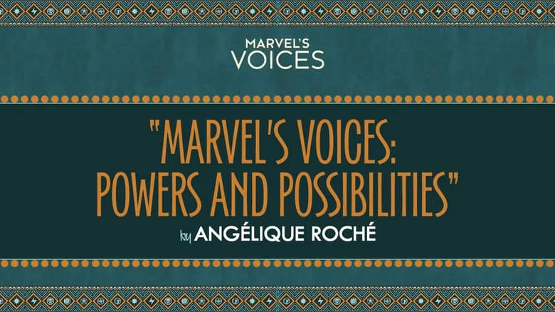 Marvel's Voices Highlights the Powers and Possibilities of the Marvel Universe by Angélique Roché
