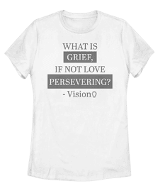 Grief Is Love Persevering t-shirt / shop it <a href=https://www.boxlunch.com/product/marvel-wandavision-grief-is-love-persevering-womens-t-shirt/15430099.html>here</a>