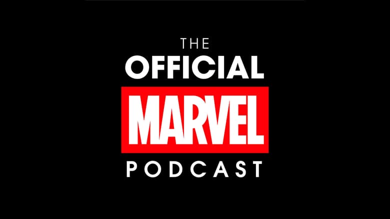 The Official Marvel Podcast