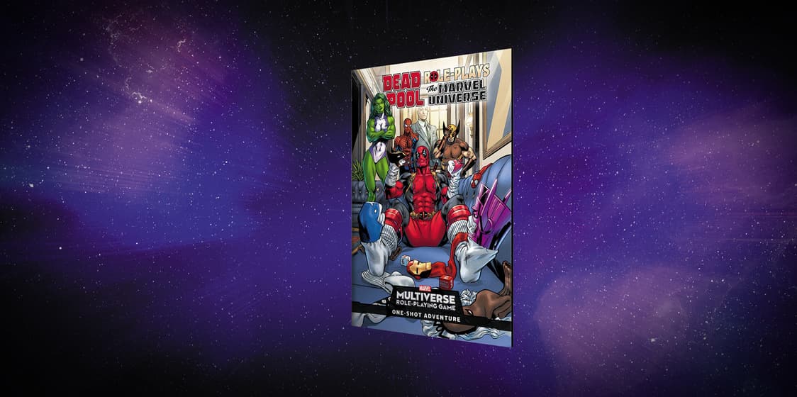 Marvel Multiverse Role-Playing Game: Deadpool Role-Plays the Marvel Universe