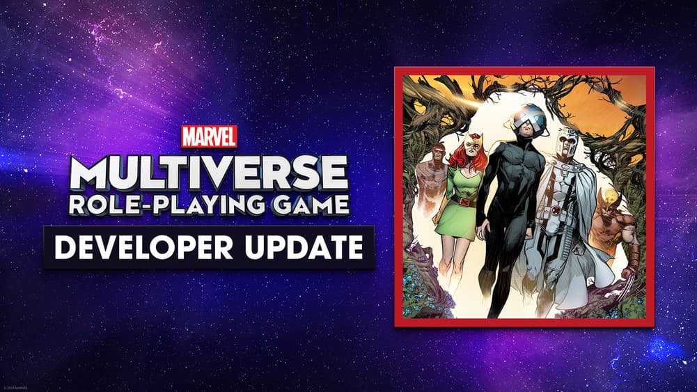 The 'Marvel Multiverse Role-Playing Game' Developer Update #6 Covers Gen Con, X-Men Expansion, Deadpool and More