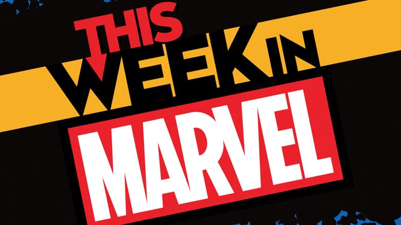 This Week in Marvel