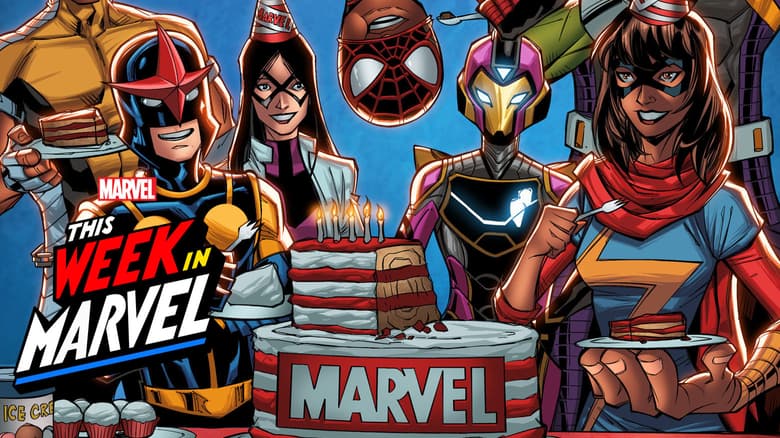 This Week in Marvel 81st Birthday