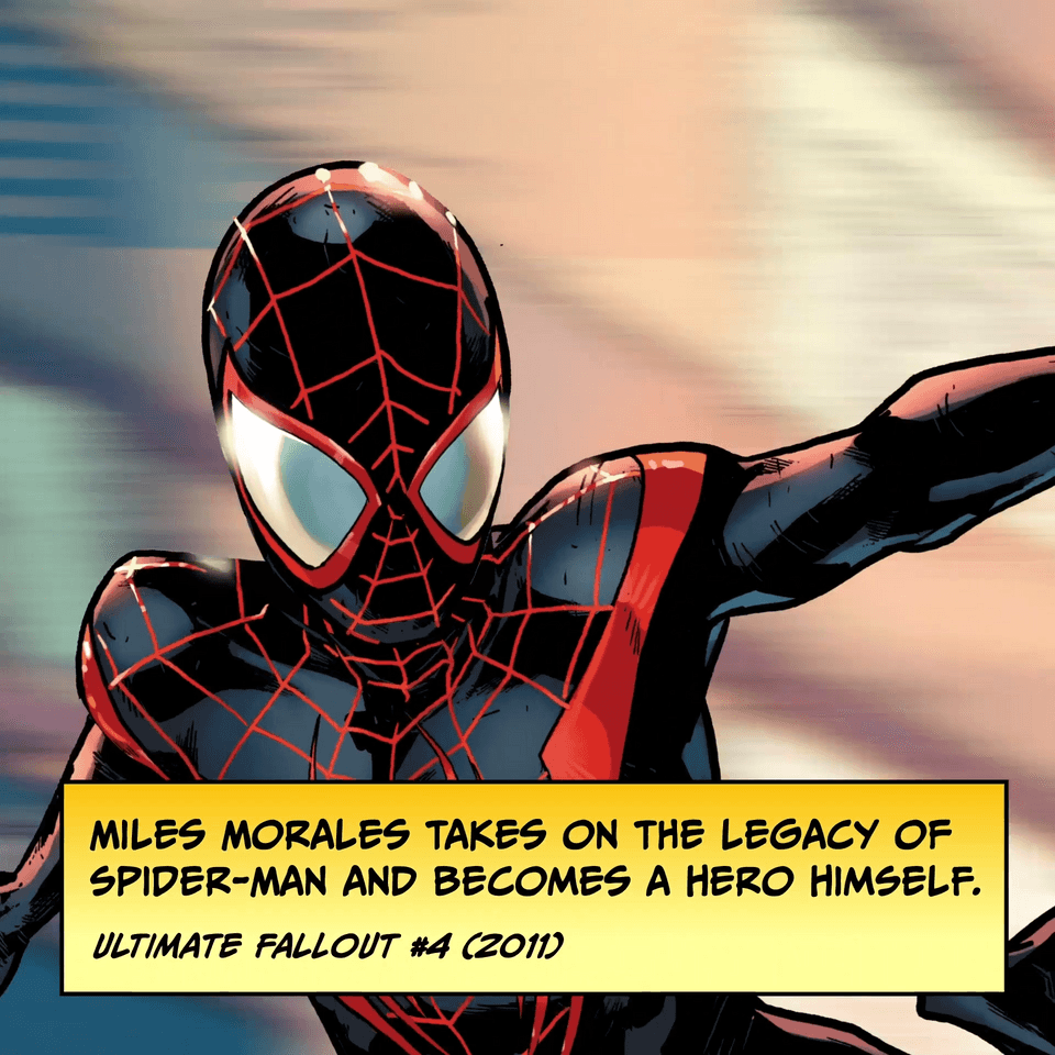 Miles Morales takes on the legacy of Spider-Man and becomes a hero himself. ULTIMATE FALLOUT #4 (2011)