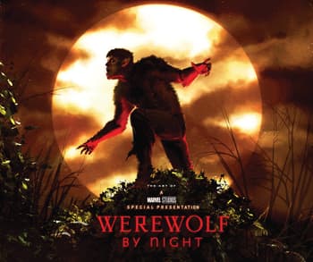 Cover to Marvel Studios’ Werewolf by Night: The Art of the Special.