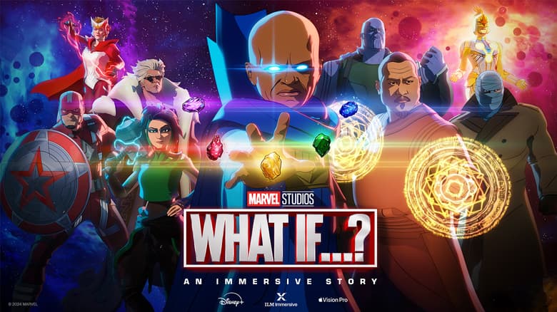 Marvel Studios Announces ‘What If…? — An Immersive Story’, Exclusively for Vision Pro