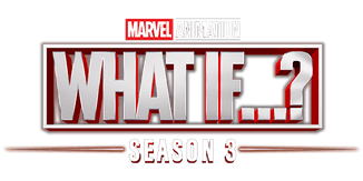 Marvel Animation's What If...? TV Show Season 3 Logo