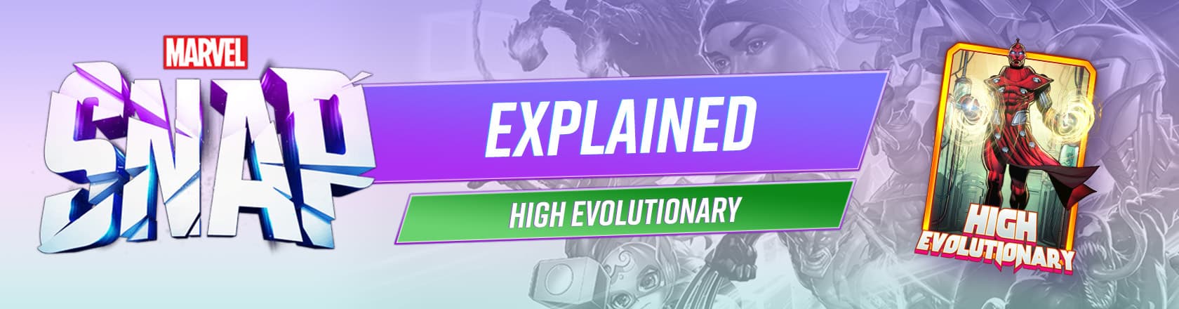 MARVEL SNAP Explained: Who Is the High Evolutionary?
