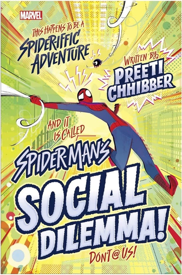 Spider-Man's Social Dilemma / shop it <a href=https://www.amazon.com/Spider-Mans-Social-Dilemma-Preeti-Chhibber/dp/1368051693>here</a>