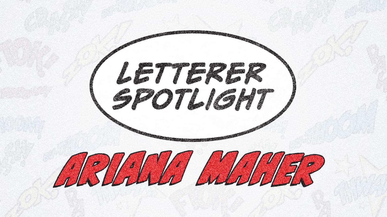 Letterer Appreciation Spotlight: Ariana Maher