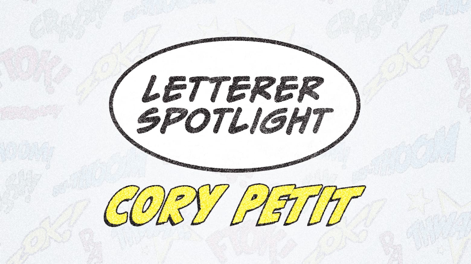 Letterer Appreciation Spotlight: Cory Petit