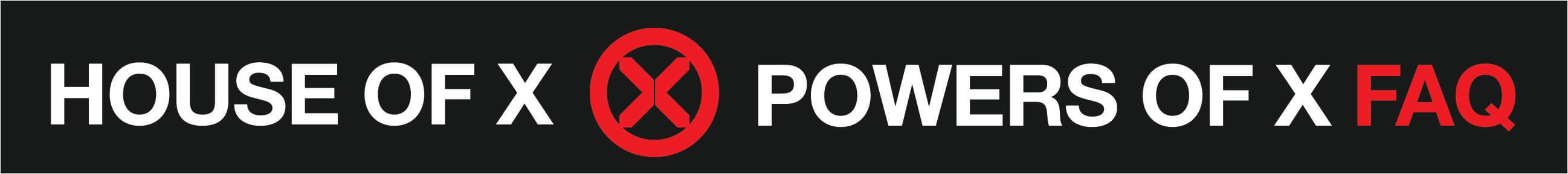 House of X Powers of X FAQ