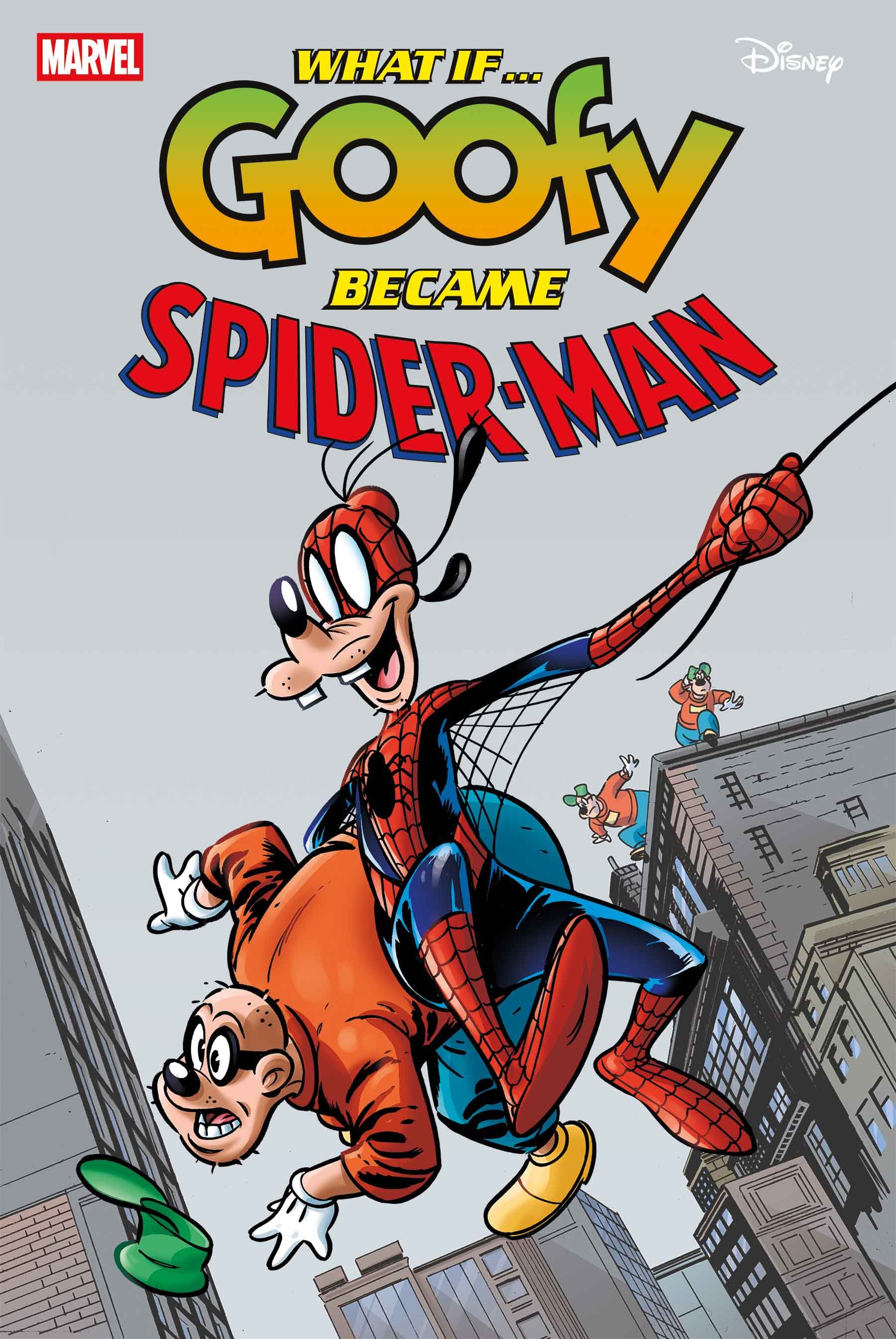 MARVEL & DISNEY: WHAT IF…? GOOFY BECAME SPIDER-MAN #1 Cover by FRANCESCO D'IPPOLITO