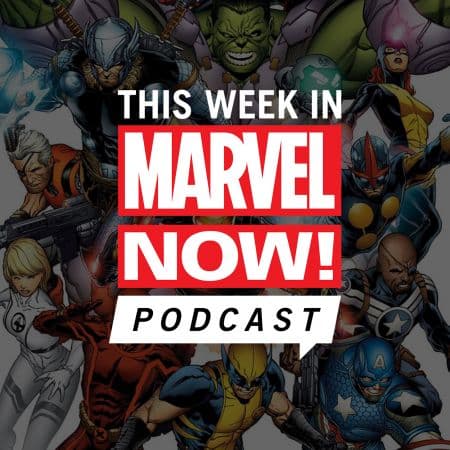 This Week in Marvel NOW! Podcast Digital Series Poster