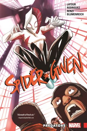 Spider-Gwen Vol. 4: Predators (Trade Paperback)