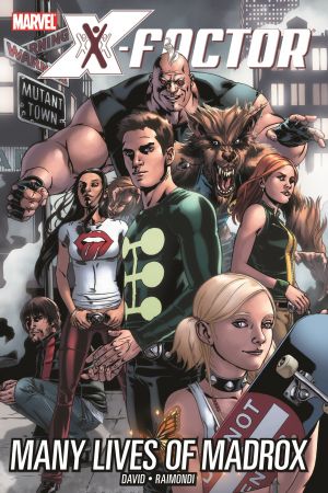 X-Factor Vol. 3: Many Lives of Madrox (Trade Paperback)