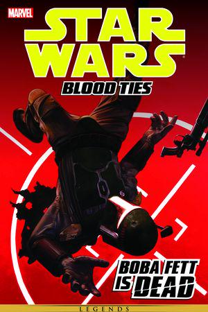 STAR WARS: BLOOD TIES - BOBA FETT IS DEAD (Trade Paperback)