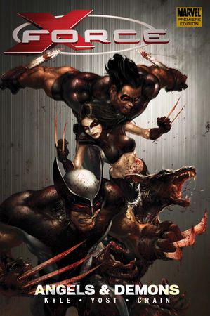 X-Force Vol. 1: Angels and Demons (Hardcover)