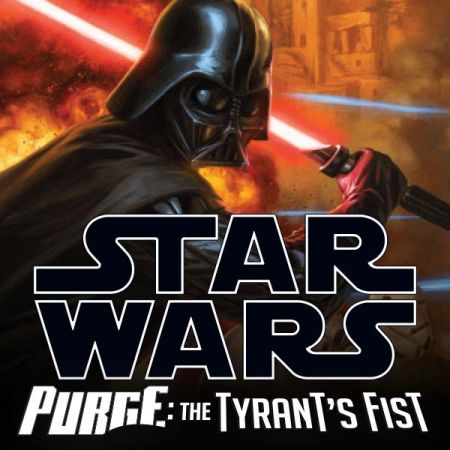 Star Wars: Purge - The Tyrant's Fist (2012 - 2013)