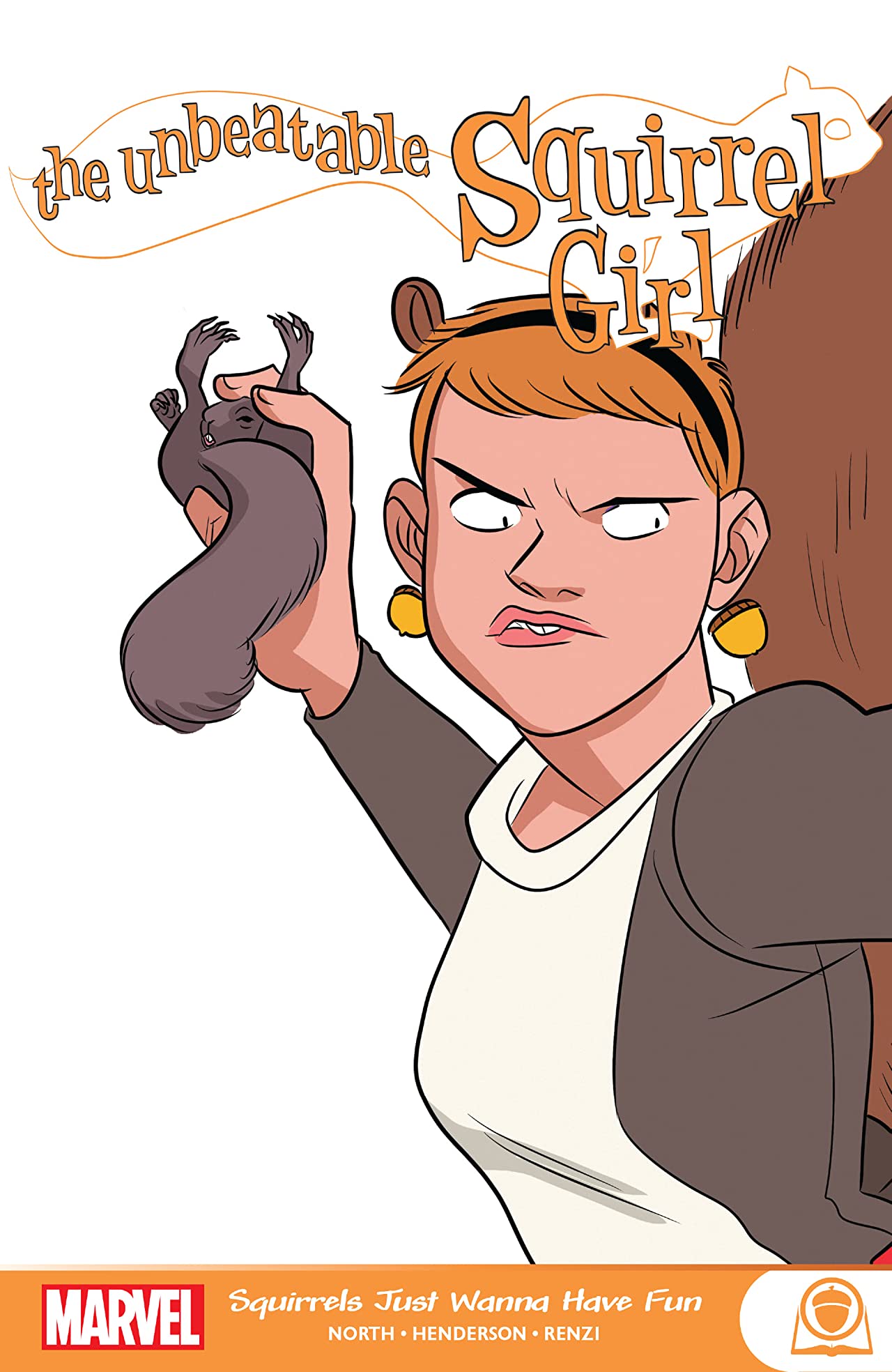 The Unbeatable Squirrel Girl: Squirrels Just Wanna Have Fun (Trade Paperback)