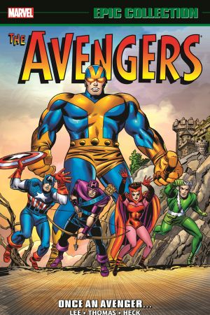 Avengers Epic Collection: Once An Avenger (Trade Paperback)