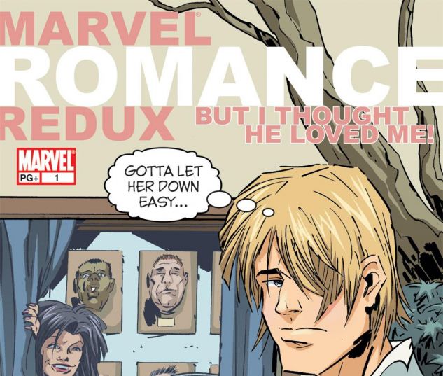 MARVEL_ROMANCE_REDUX_2006_1_BUT_I_THOUGHT_HE_LOVED_ME
