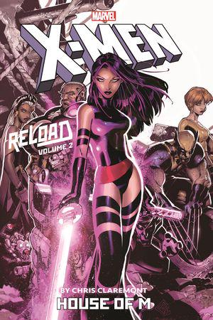 X-Men: Reload By Chris Claremont Vol. 2: House Of M (Trade Paperback)