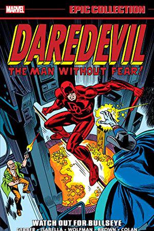 Daredevil Epic Collection: Watch Out For Bullseye (Trade Paperback)