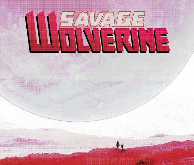 SAVAGE WOLVERINE 9 (NOW, WITH DIGITAL CODE)