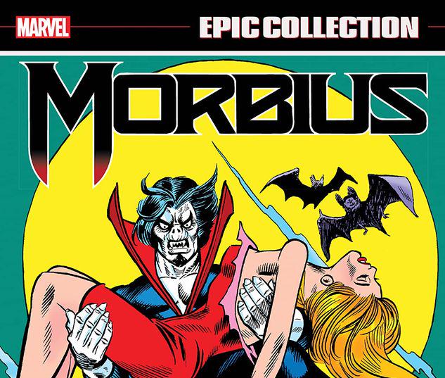 MORBIUS EPIC COLLECTION: THE END OF A LIVING VAMPIRE TPB #1