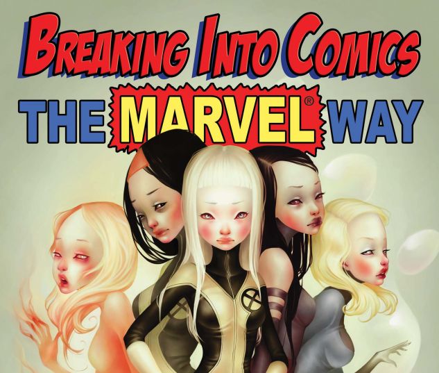 Breaking Into Comics the Marvel Way! (2010) #2