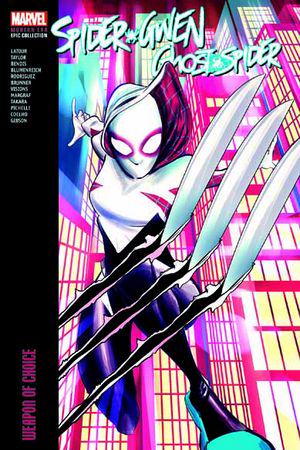 SPIDER-GWEN: GHOST-SPIDER MODERN ERA EPIC COLLECTION: WEAPON OF CHOICE (Trade Paperback)